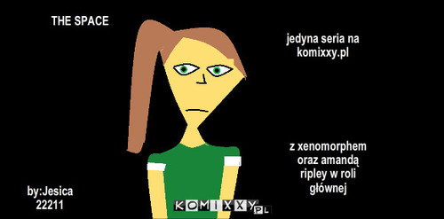 THE SPACE-zapowiedź – THE SPACE jedyna seria na komixxy.pl z xenomorphem oraz amandą ripley w roli głównej by:Jesica22211 