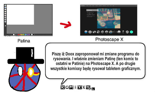 Zmiana – Piszę iż Doox zaproponował mi zmiane programu do rysowania. I właśnie zmieniam Patinę (ten komix to ostatni w Patinie) na Photoscape X. A po drugie wszystkie komixxy będę rysował tabletem graficznym. 