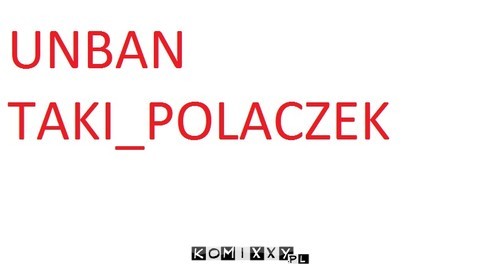 UNBAN TAKI_POLACZEK –  