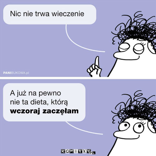 Nic nie trwa wiecznie –  