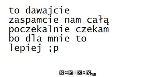 Komixxy nas wyzwały na wojnę hehe –  