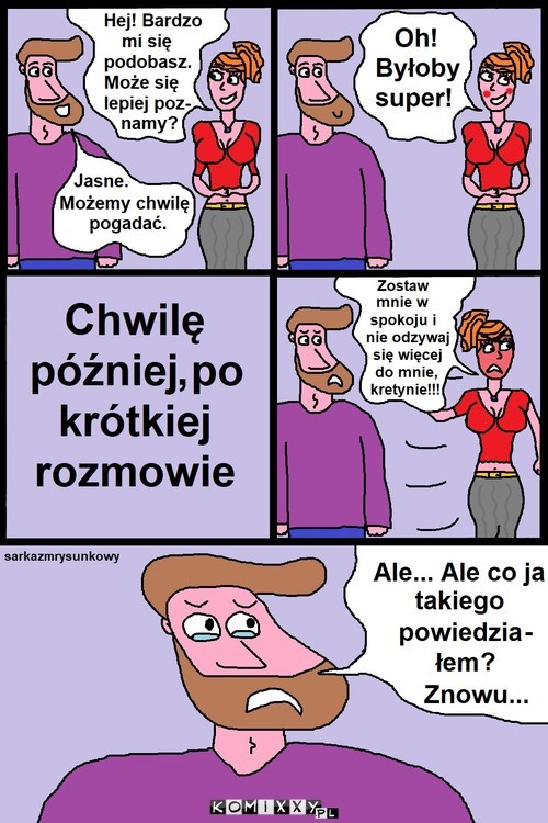 Z każdym to samo –  