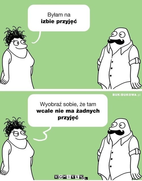 Też mi izba przyjęć –  