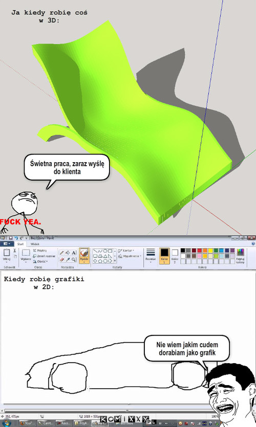 Jakim cudem – Ja kiedy robię coś w 3D: Nie wiem jakim cudem dorabiam jako grafik Świetna praca, zaraz wyślę do klienta Kiedy robię grafiki w 2D: 