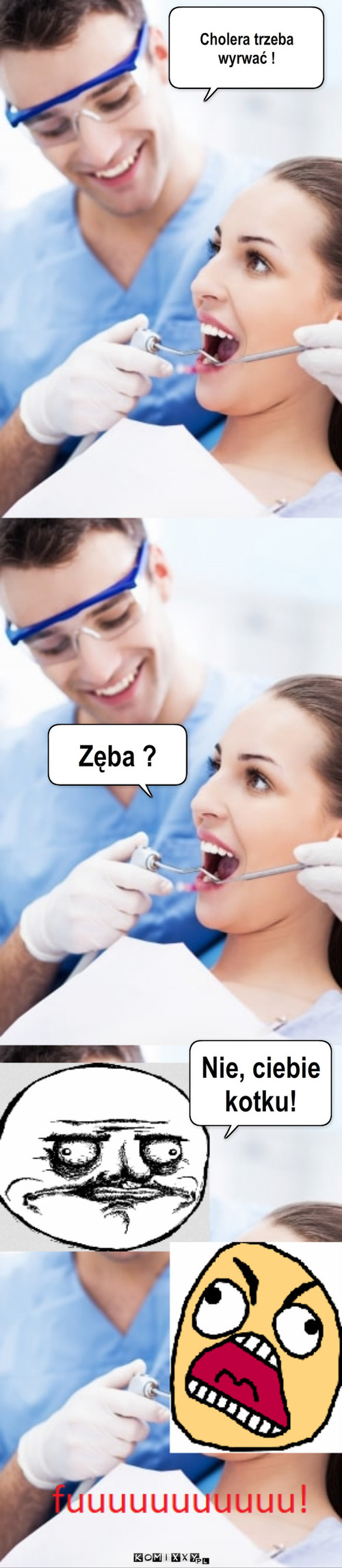 Dentysta Wyrywanie – Cholera trzeba wyrwać ! Zęba ? Nie, ciebie kotku! 