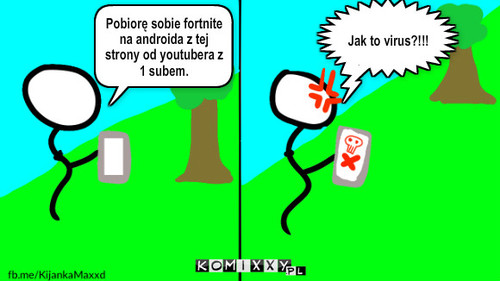 Przygody w świecie nieśmiesznych kijanek #8 – Pobiorę sobie fortnite na androida z tej strony od youtubera z 1 subem. Jak to virus?!!! 