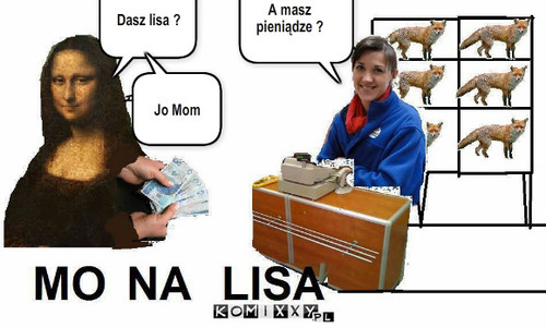 Lisi targ – Dasz lisa ? A masz pieniądze ? Jo Mom 