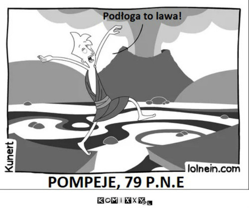 Podłoga to lawa –  