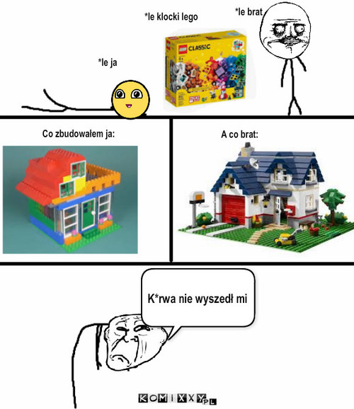 Brat Mistrz w budowaniu z lego – *le klocki lego *le ja *le brat Co zbudowałem ja: A co brat: K*rwa nie wyszedł mi 