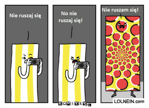 Nie ruszaj się –  